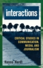 Image for Interactions  : critical studies in communication, media, and journalism