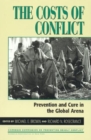 Image for The costs of conflict  : prevention and cure in the global arena