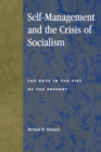 Image for Self-Management and the Crisis of Socialism : The Rose in the Fist of the Present