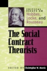 Image for The social contract theorists  : critical essays on Hobbes, Locke, and Rousseau