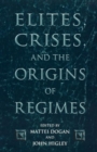 Image for Elites, Crises, and the Origins of Regimes