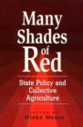 Image for Many shades of red  : state policy and collective agriculture