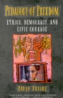 Image for Pedagogy of Freedom : Ethics, Democracy, and Civic Courage