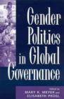 Image for Gender Politics in Global Governance