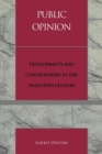 Image for Public opinion  : theoretical developments and controversies in the 20th century
