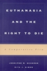 Image for Euthanasia and the right to die  : a comparative view