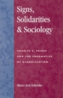 Image for Signs, Solidarities, &amp; Sociology