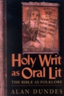 Image for Holy writ as oral lit  : the Bible as folklore