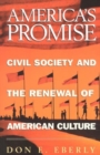Image for America&#39;s promise  : civil society and the renewal of American culture