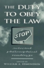 Image for The duty to obey the law  : selected philosophical readings
