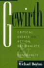 Image for Action, agency, and ethics  : a study of Gewirth, Kant, rationality, and community