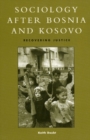 Image for Sociology after Bosnia and Kosovo
