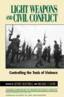 Image for Light weapons and civil conflict  : controlling the tools of violence
