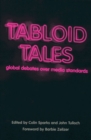 Image for Tabloid Tales : Global Debates over Media Standards