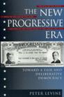 Image for The New Progressive Era : Toward a Fair and Deliberative Democracy