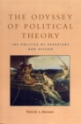 Image for The Odyssey of Political Theory : The Politics of Departure and Return