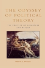 Image for The odyssey of political theory  : the politics of departure and return