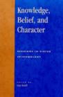 Image for Knowledge, Belief, and Character