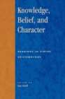 Image for Knowledge, belief, and character  : readings in virtue epistemology