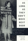 Image for As Long As They Don&#39;t Move Next Door : Segregation and Racial Conflict in American Neighborhoods