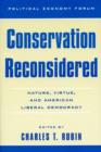 Image for Conservation Reconsidered : Nature, Virtue, and American Liberal Democracy