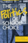 Image for The Politics of School Choice