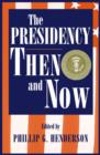 Image for The Presidency Then and Now