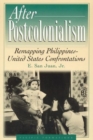 Image for After Postcolonialism : Remapping PhilippinesDUnited States Confrontations