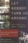 Image for Let nobody turn us around  : voices of resistance, reform, and renewal
