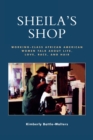 Image for Sheila&#39;s Shop : Working-Class African American Women Talk about Life, Love, Race, and Hair
