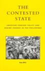 Image for The Contested State : American Foreign Policy and Regime Change in the Philippines