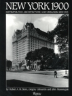 Image for New York 1900 : Metropolitan Architecture and Urbanism, 1890-1915