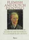 Image for Flemish and Dutch Painting : From Van Gogh, Ensor, Magritte, Mondrian to Contemporary Artists