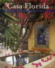 Image for Casa Florida : Spanish-Style Houses from Winter Park to Coral Gables