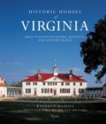 Image for Historic Houses of Virginia : Great Mansions, Plantations and Country Homes