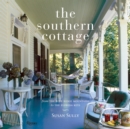 Image for Southern Cottage : From the Blue Ridge Mountains to the Florida Keys