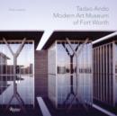 Image for Tadao Ando  : Modern Art Museum of Fort Worth