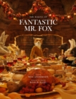 Image for Fantastic Mr. Fox : The Making of the Motion Picture