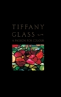 Image for Tiffany glass  : a passion for color