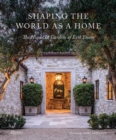 Image for Shaping the World as a Home : The Houses and Gardens of Erik Evens