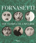 Image for Fornasetti  : the complete universe.