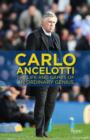 Image for Carlo Ancelotti  : the life, games &amp; miracles of an ordinary genius