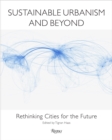 Image for Sustainable urbanism and beyond  : rethinking cities for the future