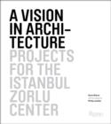 Image for A vision in architecture  : projects for the Istanbul Zorlu Center