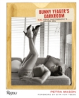 Image for Bunny Yeager&#39;s darkroom  : pin-up photography&#39;s golden era