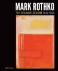 Image for Mark Rothko  : the decisive decade, 1940-1950