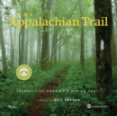 Image for The Appalachian Trail  : celebrating America&#39;s hiking trail