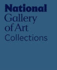 Image for National Gallery of Art: The Collections