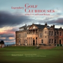 Image for Legendary Golf Clubhouses of the U.S. and Great Britain