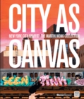 Image for City as canvas  : New York City graffiti from the Martin Wong collection